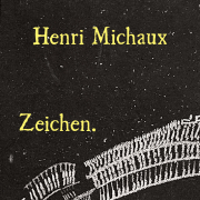 ZEICHEN. KÖPFE. GESTEN., Henri Michaux