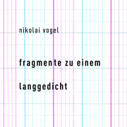 fragmente zu einem langgedicht