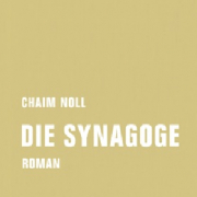 Chaim Noll, Die Synagoge, Verbrecher Verlag
