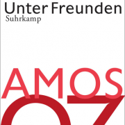 Amoz Oz, Unter Freunden, Suhrkamp