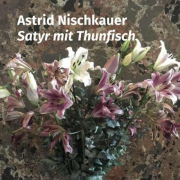 Satyr mit Thunfisch, Astrid Nischkauer, parasitenpresse 2018