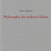Philosophie des wahren Glücks