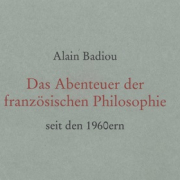 Das Abenteuer der französischen Philosophie seit den 1960ern