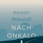Nach Onkalo, Kerstin Preiwuß