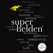 Dietmar Dath, Superhelden