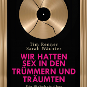 Tim Renner, Sarah Wächter, Wir hatten Sex in den Trümmern und träumten. Berlin Verlage