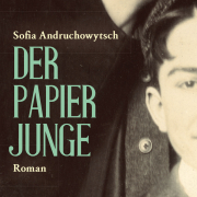 Sofia Andruchowytsch : Der Papierjunge