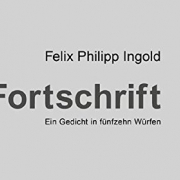 Fortschrift. Ein Gedicht in fünfzehn Würfen