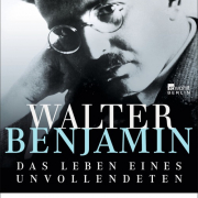 Walter Benjamin | Das Leben eines Unvollendeten 