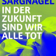 In der Zukunft sind wir alle tot, Stefanie Sargnagel, mikrotext