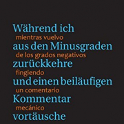 Während ich aus den Minusgraden zurückkehre und eine beiläufige Bemerkung vortäusche