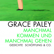 Manchmal kommen und manchmal gehen, Grace Paley