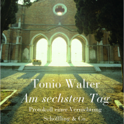 Am sechsten Tag. Tonio Walter