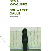 Schwarze Galle, Sema Kaygusuz