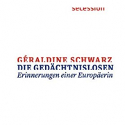 Die Gedächtnislosen / Erinnerungen einer Europäerin