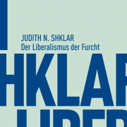 Judith N. Shklar, Der Liberalismus der Furcht, Matthes & Seitz