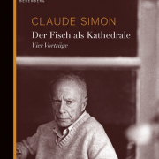 Der Fisch als Kathedrale, Claude Simon