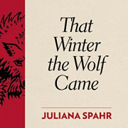 THAT WINTER THE WOLF CAME