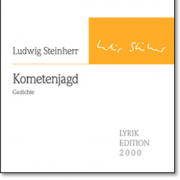 Kometenjagd, Ludwig Steinherr, Lyrikedition 2000