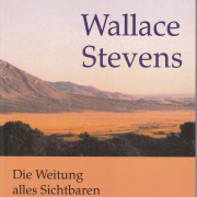 Die Weitung alles Sichtbaren, Wallace Stevens, Mattes Verlag