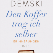 Den Koffer trag ich selber - Erinnerungen