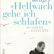 Hellwach gehe ich schlafen - Hundert Gedichte