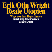 Reale Utopien - Wege aus dem Kapitalismus