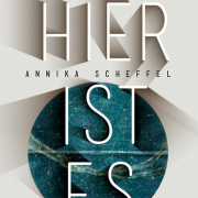 Hier ist es schön, Annika Scheffel, Suhrkamp 2018