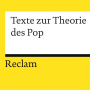 Texte zur Theorie des Pop, Hrsg.: Goer, Charis; Greif, Stefan; Jacke, Christoph