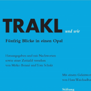 Trakl und wir. Fünfzig Blicke in einen Opal