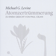 Atomzertrümmerung / Zu einem Gedicht von Paul Celan