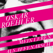Mein Leben als Affenarsch, Oskar Roehler