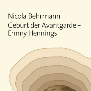 Geburt der Avantgarde - Emmy Hennings