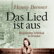Das Lied ist aus / Ein jüdisches Schicksal in Dresden