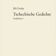 Tschechische Gedichte / Werkausgabe Band 7 – Gedichte I