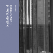 Gletscherstück, Nathalie Schmid, Wolfbach Verlag 2019