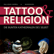 Tattoo & Religion / Die bunten Kathedralen des Selbst, Wunderhorn 2019
