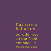 So oder so, an der Naht entlang. Zu Marina Zwetajewa