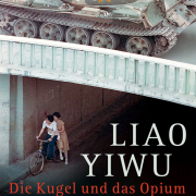 Die Kugel und das Opium, Liao Yiwu, S. Fischer