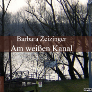Barbara Zeizinger, Am weißen Kanal