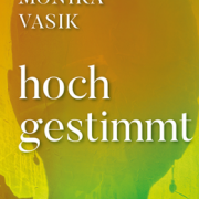 hochgestimmt, Monika Vasik, Elif Verlag 2019