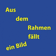 Aus dem Rahmen fällt ein Bild