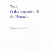 Weiß ist das Leopardenfell des Himmels