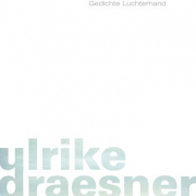 berührte orte, Gedichte, Ulrike Draesner, Luchterhand