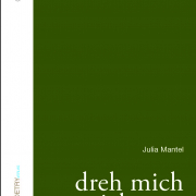 Dreh mich nicht um, Julia Mantel, Fixpoetry Verlag