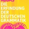 Rasha Abbas, Die Erfindung der deutschen Grammatik