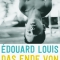 Das Ende von Eddy, Edouard Louis