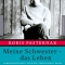 Meine Schwester - das Leben