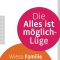 Die Alles ist möglich-Lüge, Susanne Garsoffky, Britta Sembach