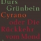 Cyrano oder Die Rückkehr vom Mond, Durs Grünbein, Suhrkamp